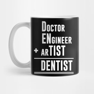 Doctor engineer artist dentist Mug